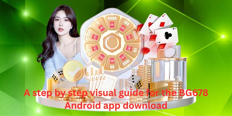 A step by step visual guide for the BG678 Android app download