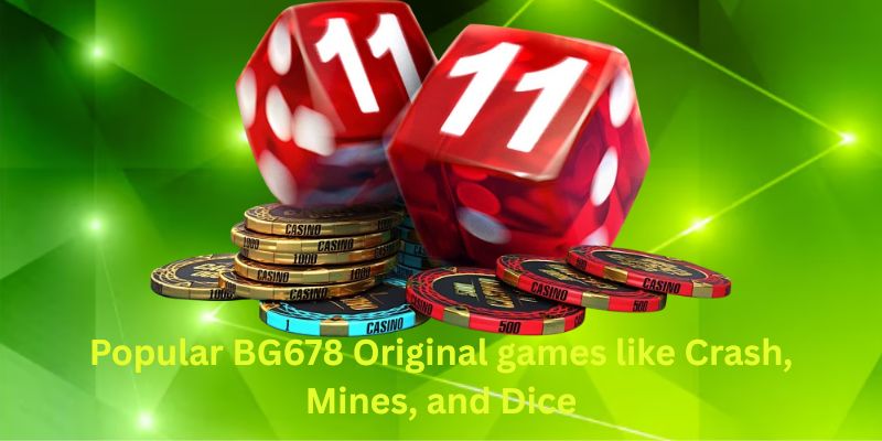 Popular BG678 Original games like Crash, Mines, and Dice